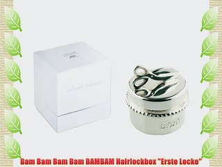 Bam Bam Bam Bam BAMBAM Hairlockbox Erste Locke