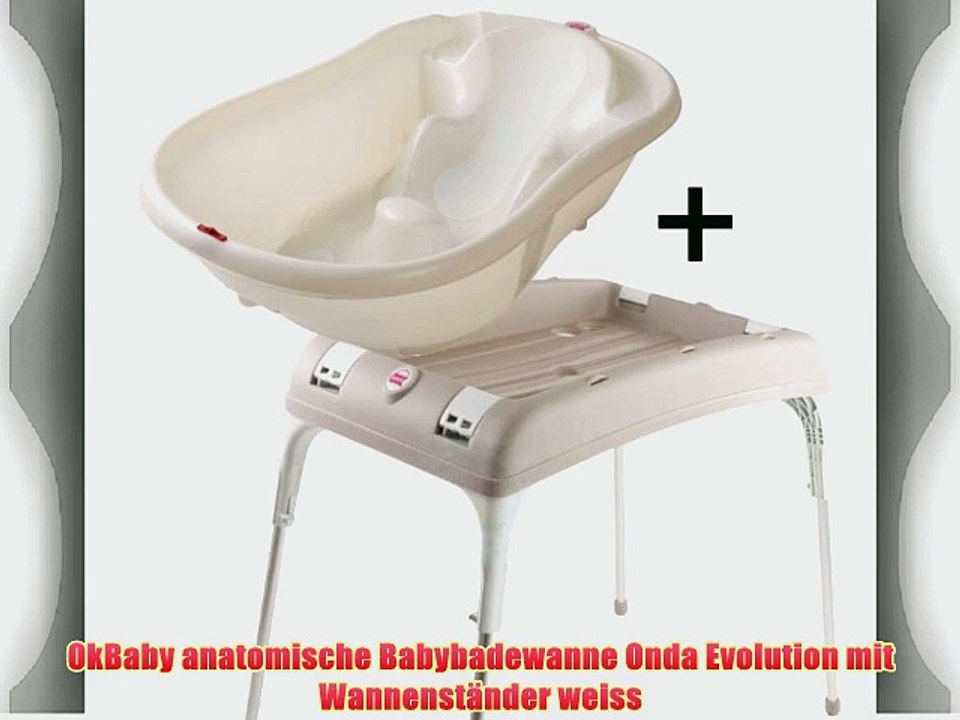 OkBaby anatomische Babybadewanne Onda Evolution mit Wannenst?nder weiss