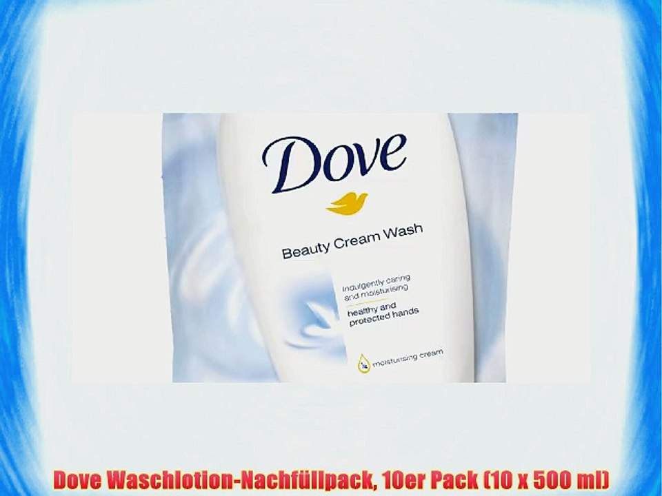 Dove Waschlotion-Nachf?llpack 10er Pack (10 x 500 ml)