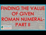 1153. US Maths for Grade 6 - Finding the value of given Roman Numeral - Part II