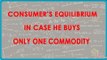 1146. CBSE Economics Class XII - Consumer's Equilibrium in case he Buys only one commodity