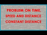 1181. Problem on Time, Speed and Distance    Constant Distance