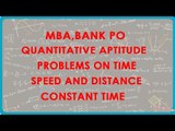 1190. MBA, Bank PO, Quantitative aptitude ,Problem on Time, Speed and Distance  - Constant Time