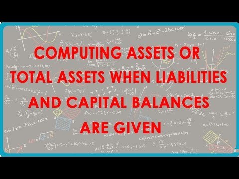 1119.Computing Assets or Total Assets when Liabilities and capital balances are given