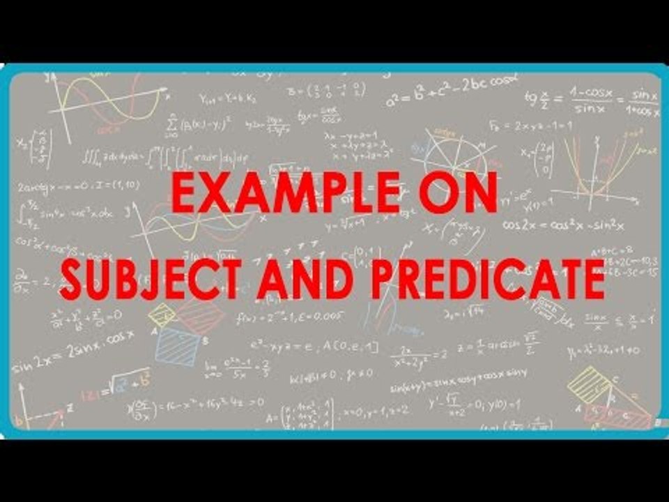 1114.Examples on Subject and Predicate
