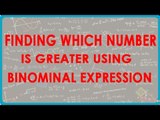 1101. Finding which number is greater using Binomial expression
