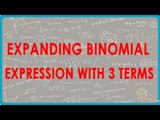 1099. Expanding Binomial expression with 3 terms