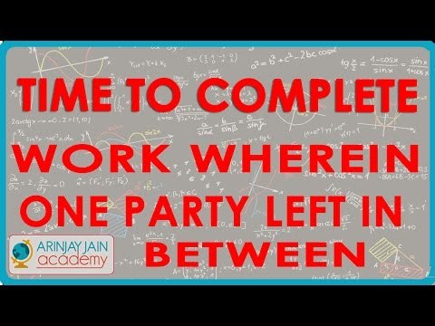 1448. Time to complete work wherein one party left in between