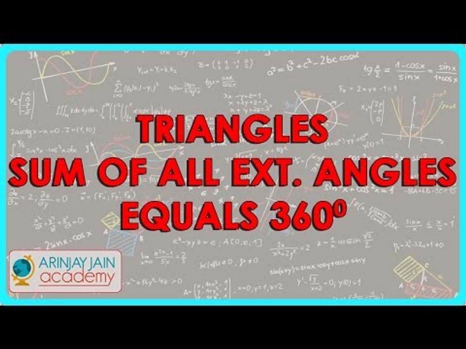 1438. Class IX Maths - Triangles - Sum of all three exterior Angles is 360 - CBSE Maths