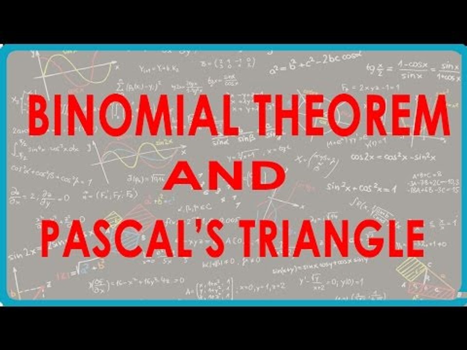 1105. Binomial Theorem and Pascal's Triangle