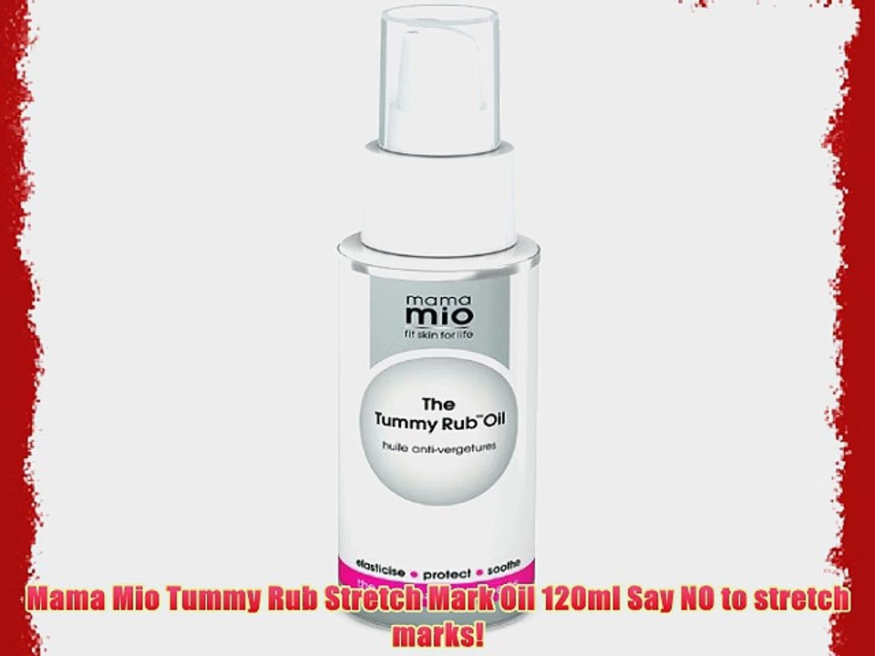 Mama Mio Tummy Rub Stretch Mark Oil 120ml Say NO to stretch marks!