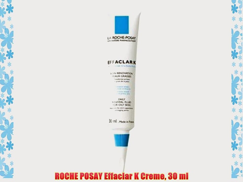 ROCHE POSAY Effaclar K Creme 30 ml
