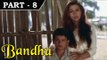 Bandhu [ 1992 ] - Bengali Dubbed Movie In Part  8  / 12- Geetanjali - Danny Dengzongpa - Abhishek