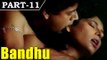 Bandhu [ 1992 ] - Bengali Dubbed Movie In Part  11  / 12- Geetanjali - Danny Dengzongpa - Abhishek