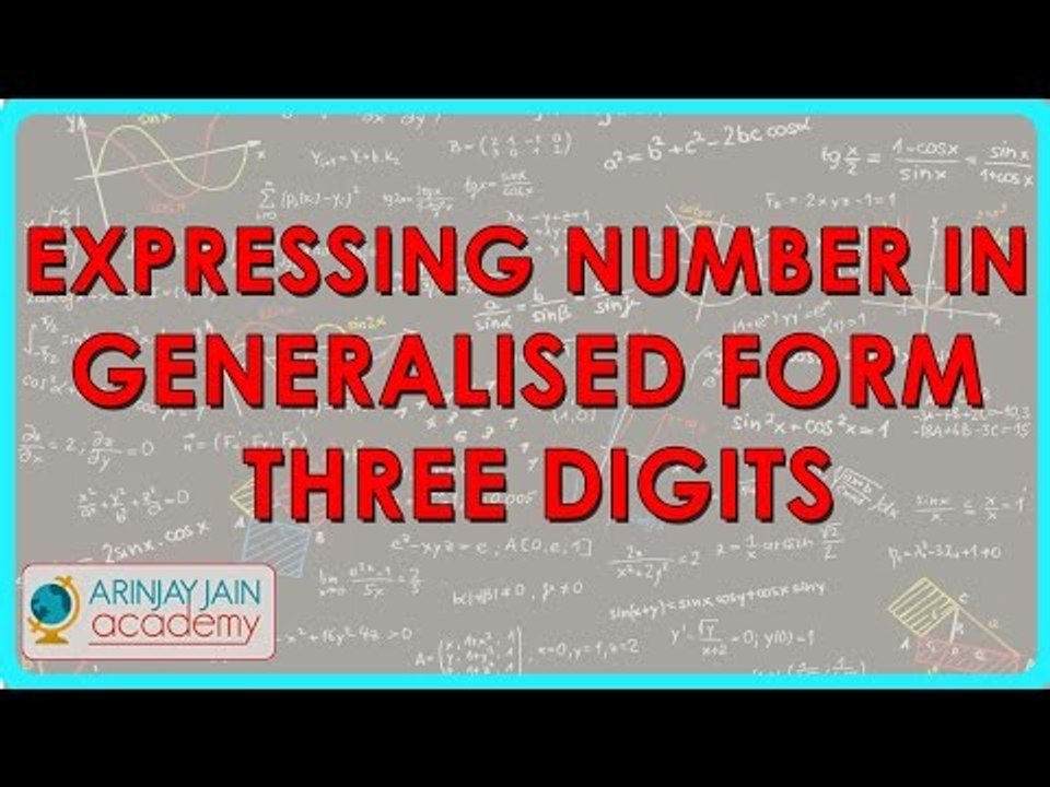 Expressing Number in Generalised Form   Three Digits