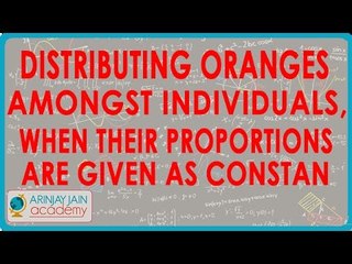 Distributing oranges amongst individuals, when their proportions are given as constant