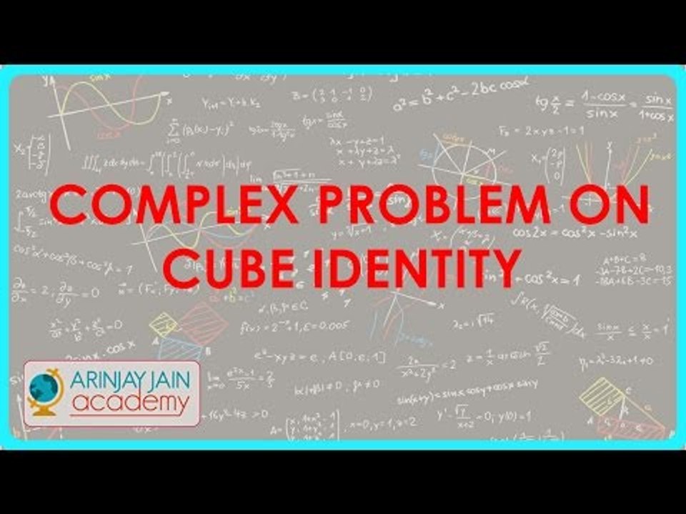 Complex Problem on Cube identity