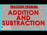 1041. CBSE / ICSE Class VII Mathematics - Fraction Problem 1   Addition and subtraction