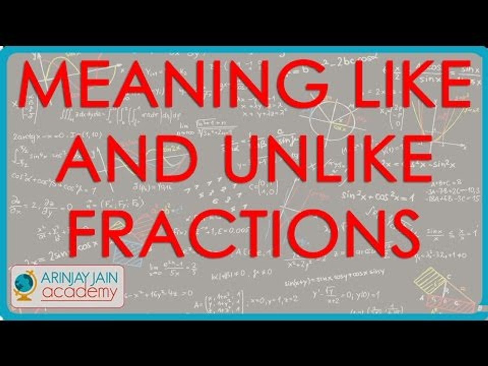 1061. Meaning Like and Unlike Fractions