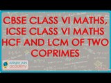 1201.. $ CBSE Class VI Maths,  ICSE Class VI Maths -  HCF and LCM of two Coprimes
