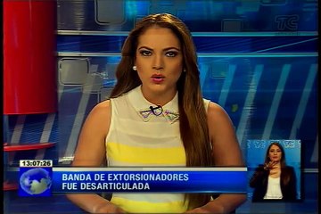 Banda de extorsionadores fue desarticulada