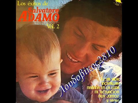 SALVATORE ADAMO - Es mi vida - ( En italiano) - La Mia Vita