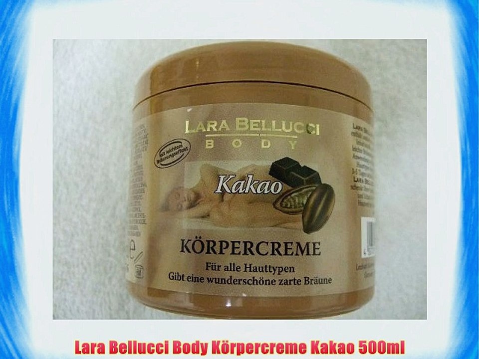 Lara Bellucci Body K?rpercreme Kakao 500ml