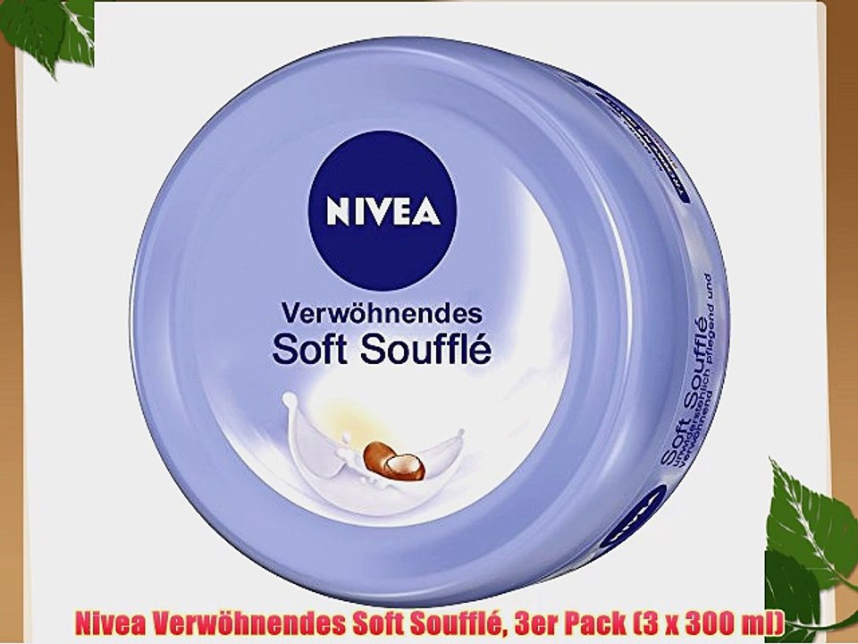 Nivea Verw?hnendes Soft Souffl? 3er Pack (3 x 300 ml)