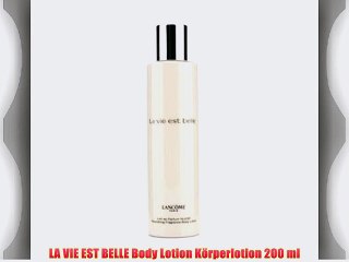 LA VIE EST BELLE Body Lotion K?rperlotion 200 ml
