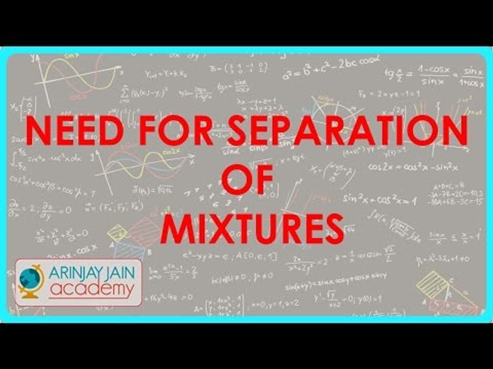 851. Need for Separation of Mixtures