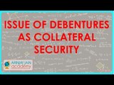 Issue of Debentures as Collateral Security | Class XII Accounts CBSE