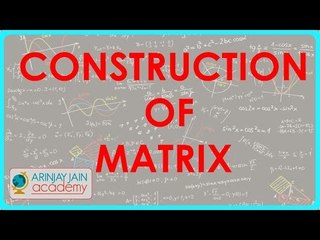 Construction of Matrix | Class XII CBSE Board ele