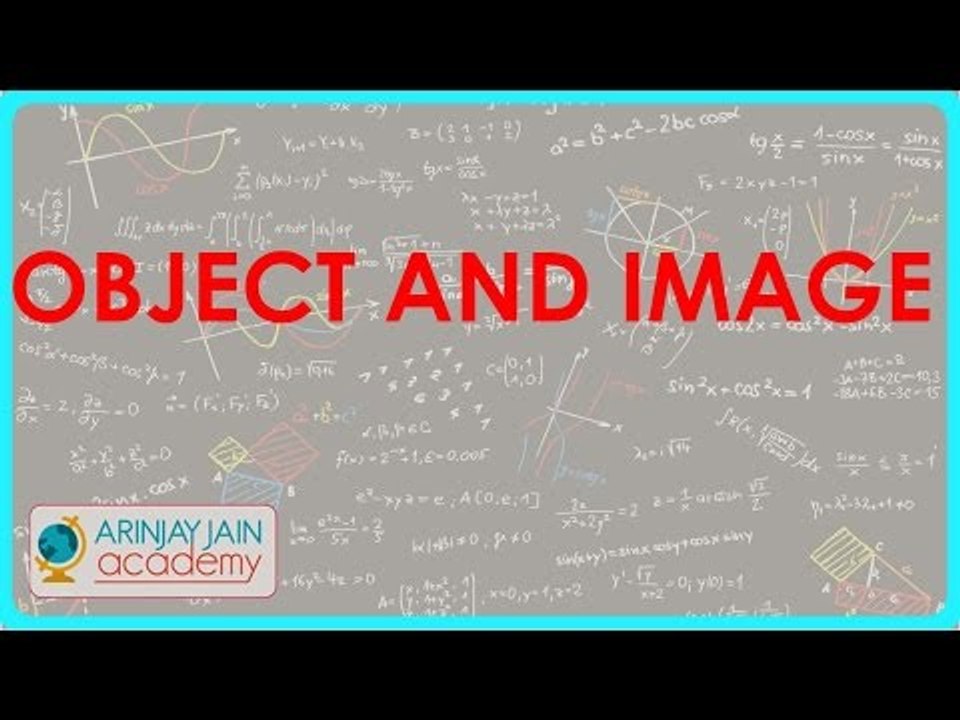 941.Physics Class X - CBSE, ICSE, NCERT Object and Image