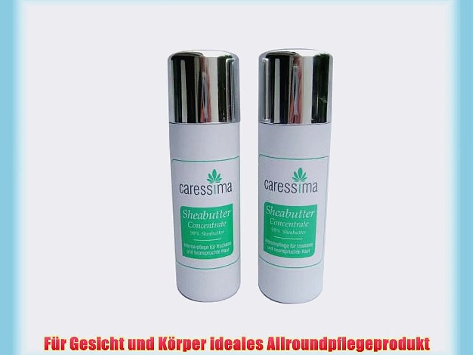 CARESSIMA Sheabutter Hautpflege Concentrate 400ml 98% Sheabutter 2-er Set (2x200ml) reichhaltige