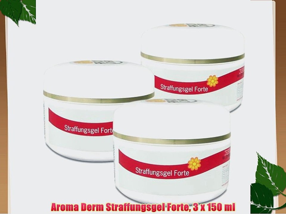 Aroma Derm Straffungsgel Forte 3 x 150 ml