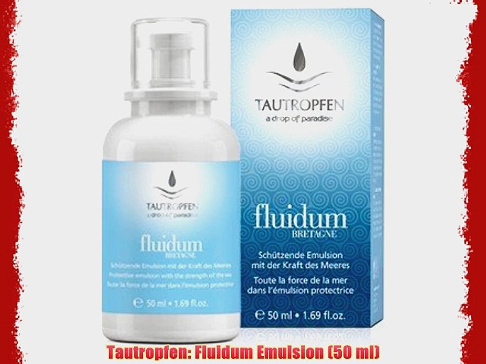 Tautropfen: Fluidum Emulsion (50 ml)