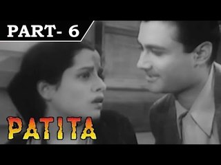 Patita [ 1953 ] - Hindi Movie In Part - 6 / 13 - Dev Anand - Lalita Pawar