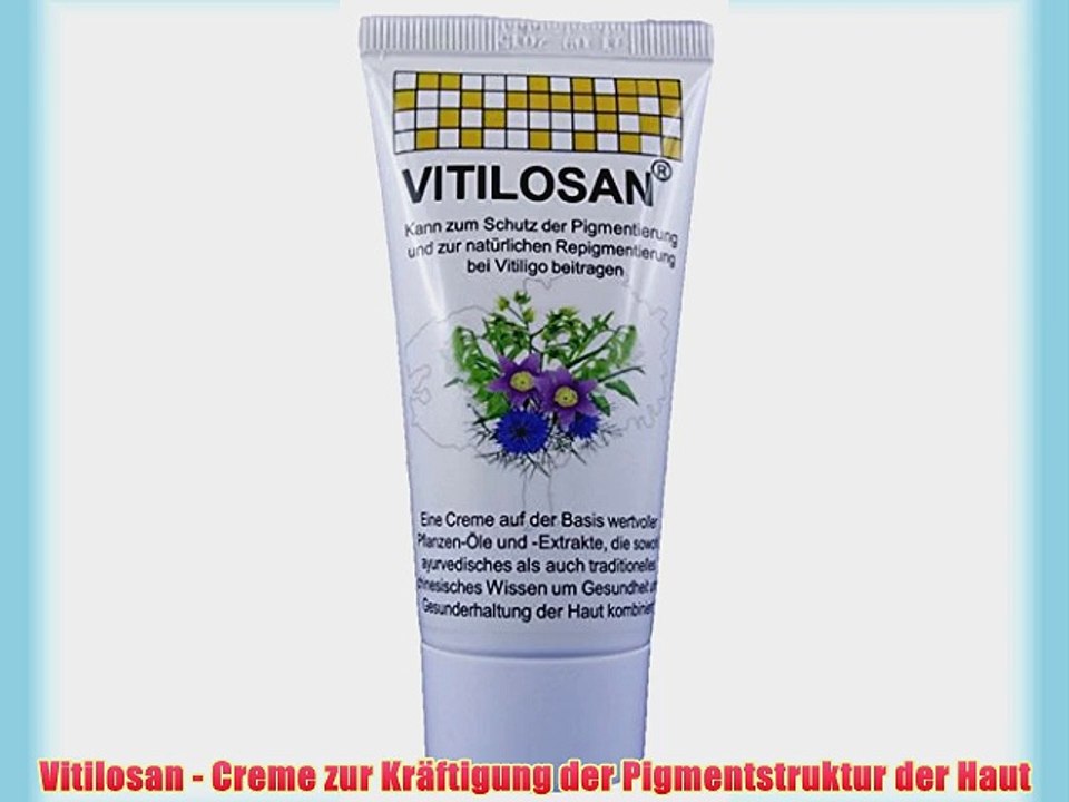 Vitilosan - Creme zur Kr?ftigung der Pigmentstruktur der Haut
