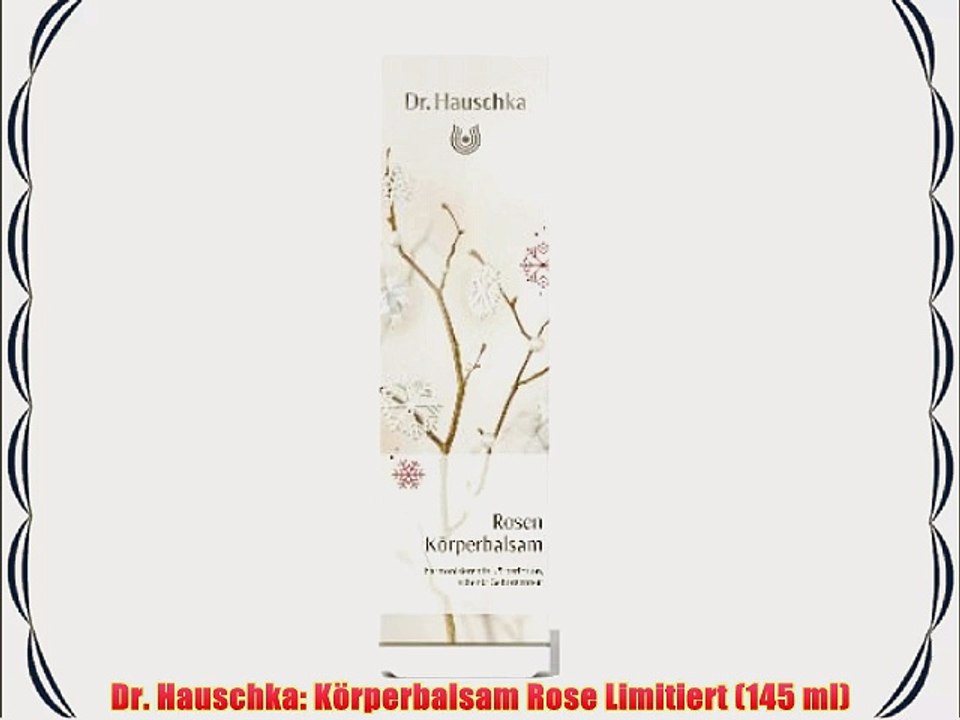 Dr. Hauschka: K?rperbalsam Rose Limitiert (145 ml)