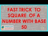 1291. Vedic Maths - Fast trick to Square of a number with Base 50