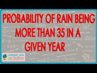 1325. Probability   Problem 3   Probability of rain being more than 35 in a given year