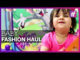 Baby Girl - Fashion Haul | Mom Diaries | Fashion-Bombay - By Sonu and Jasleen