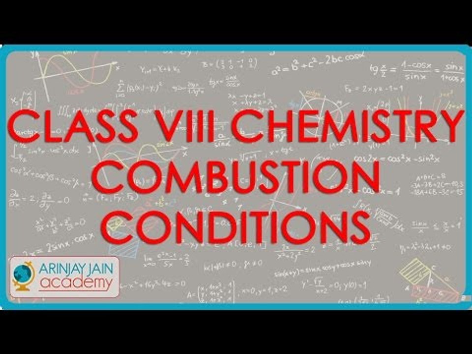 791.Class VIII Chemistry Combustion Conditions necessary for combustion to occur