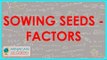 808.Biology - Sowing seeds - Factors to be kept in mind