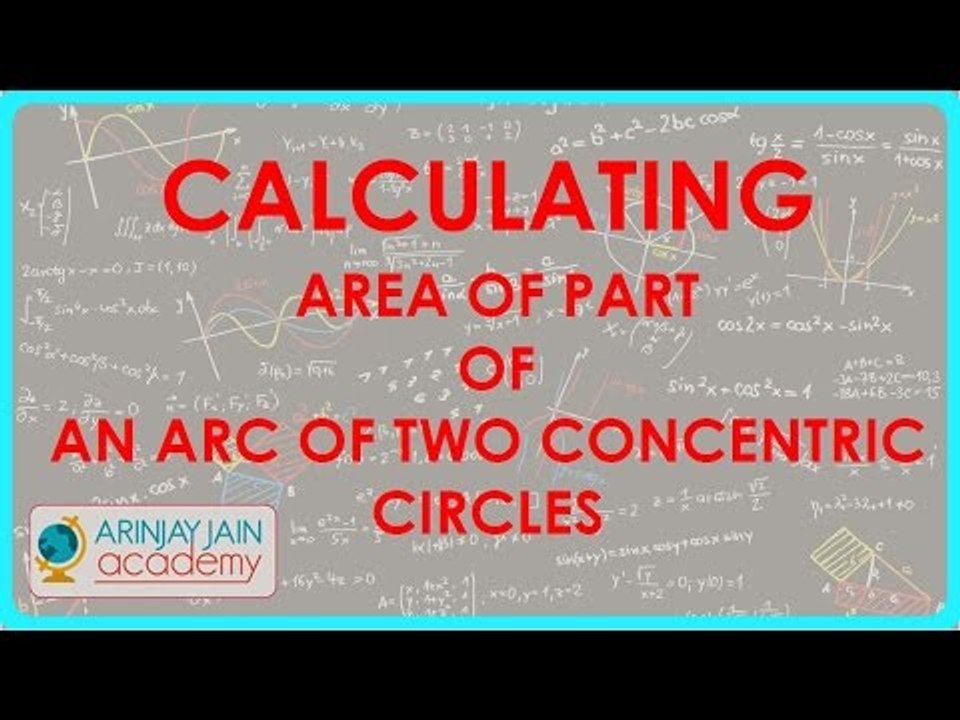 CBSE Math Class X - Circles 1 - Calculating Area of Part of an Arc of two concentric circles