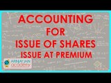 Accounting for Issue of shares - Issue at Premium | Class XII Accounts | CBSE, ICSE, NCERT