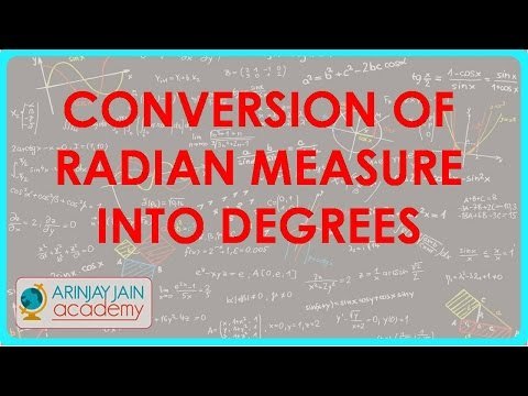 581.Class XI - CBSE, ICSE, NCERT - Trigonometry - Conversion of Radian Measure into Degrees