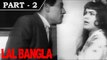 Lal Bangla [ 1966 ] - Hindi Movie In Part - 2 / 13 - Sujit Kumar - Prithviraj Kapoor