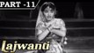 Lajwanti [ 1958 ] - Hindi Movie in Part - 11 / 13 - Balraj Sahni - Nargis