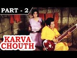 Karwa Chauth [ 1978 ] - Hindi Movie in Part - 2 / 9 - Ashish Kumar - Kanan Kaushal